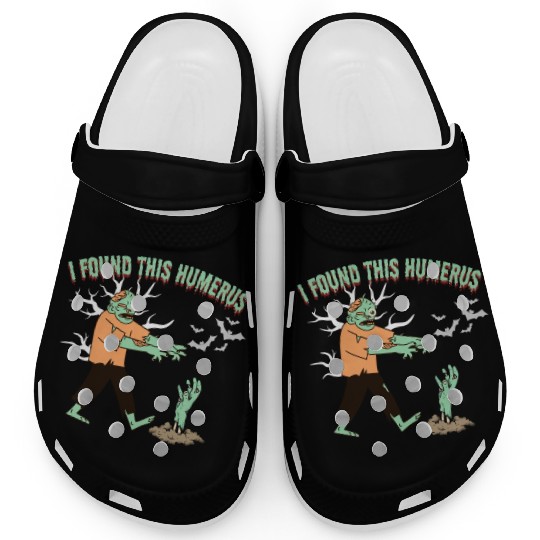 I Found Humerus - Funny halloween zombie Clogs