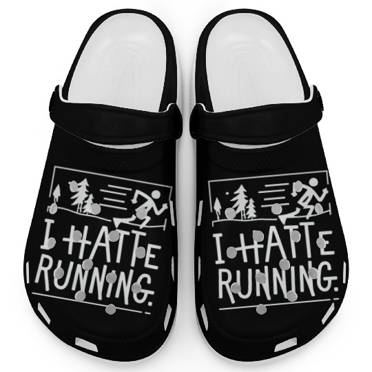 I Hate Running Funny Sarcastic Marathon Runner Clogs