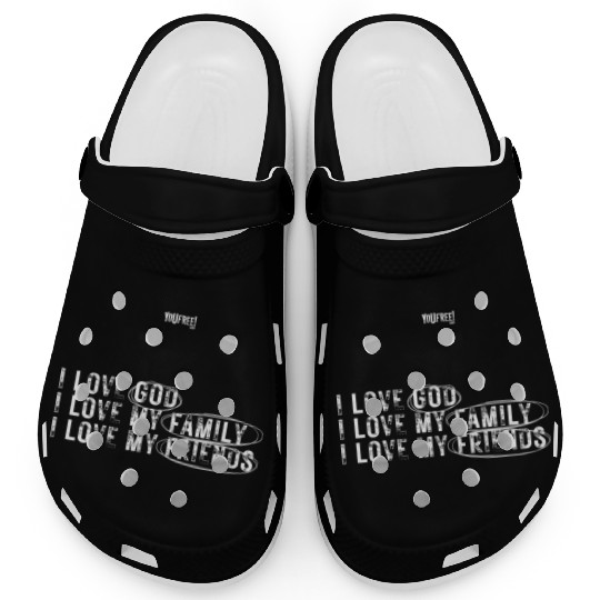 I love God. I love my family. I love my friends Clogs