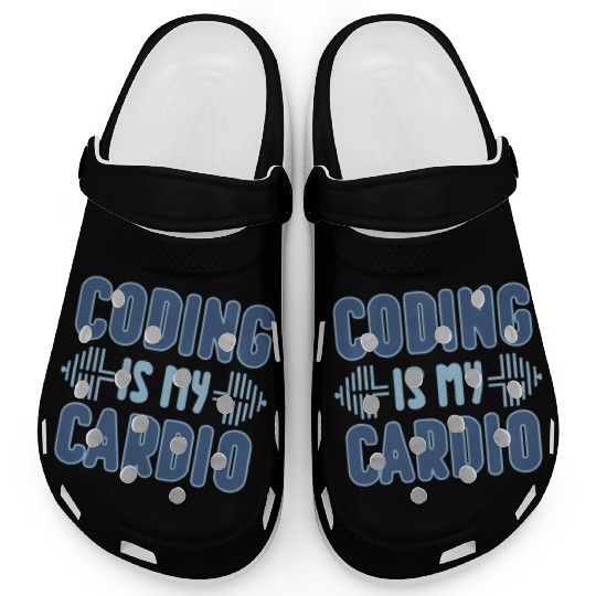 Coding Is My Cardio | Programmer Fitness Fun Clogs