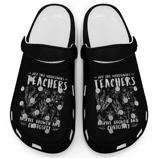 Teacher Wildflowers Teachers Inspire Growth Clogs