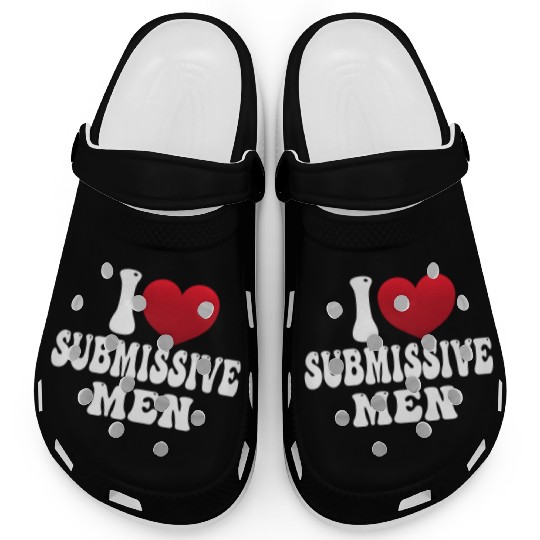 I Love Submissive Men I Heart Submissive Men Clogs