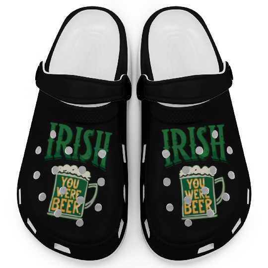Irish you were beer Clogs