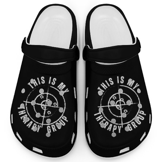 This Is My Group Therapy Gun Range Target Shooting Clogs
