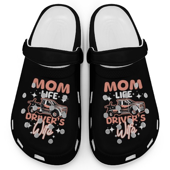 Mothers day Mom life drivers wife Tow truck driver Clogs