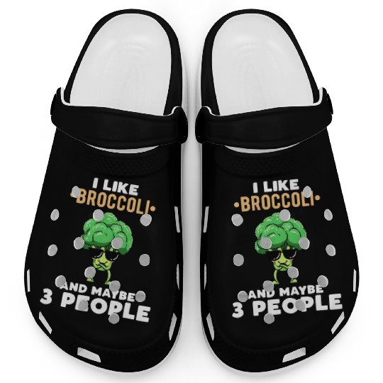 I Like Broccoli And Maybe 3 People Vegetable Clogs