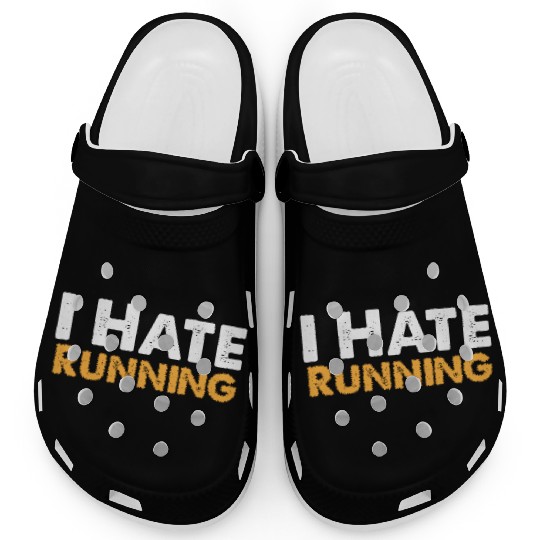 Mens I Hate Running Clogs Funny Sarcastic