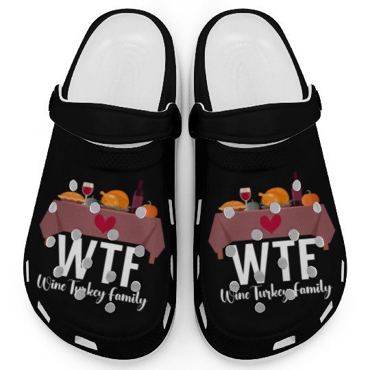 Thanksgiving WTF Wine Turkey Family Fall Harvest Clogs