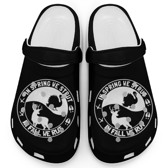 In Spring We Strut In Fall We Rut Turkey Clogs