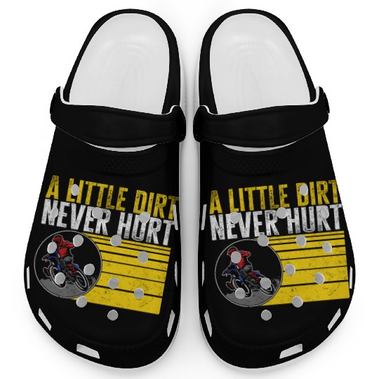Dirt Bike Clogs, A Little Dirt Never Hurt Clogs,