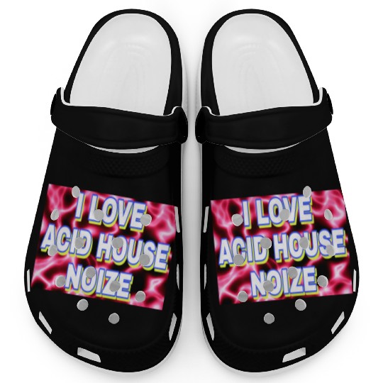 I LOVE ACID HOUSE NOIZE WHITE FONTS Clogs
