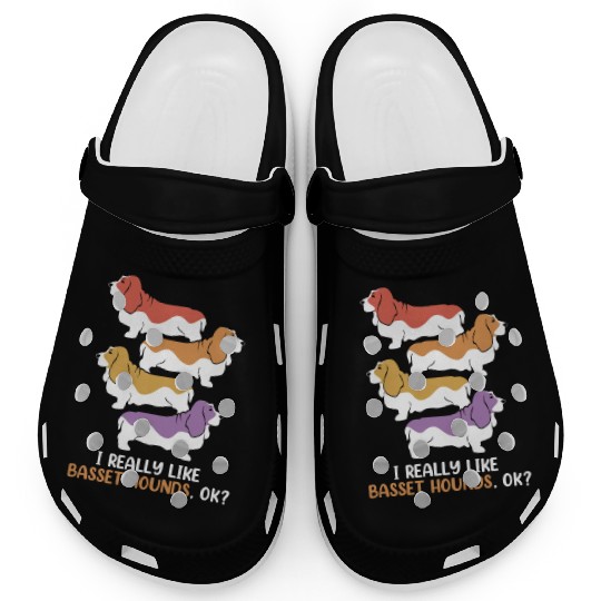 Basset Hound Dog Lover I Really Like Basset Hound Clogs