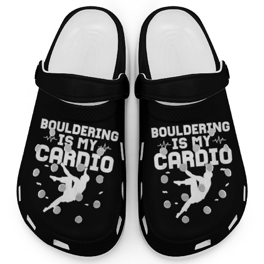 Bouldering Is My Cardio Climbing Boulder Clogs