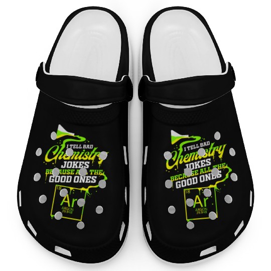 Chemistry jokes chemist funny chemistry Clogs