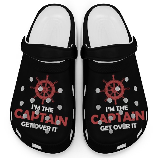 I'm The Captain Get Over It Yachting Pontoon Clogs