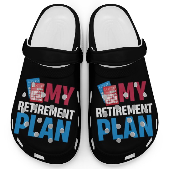 My Retirement Plan Funny Lottery Gambler Dealer Clogs