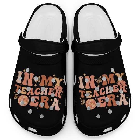 In My Teacher Era Teaching Back To School Groovy Clogs