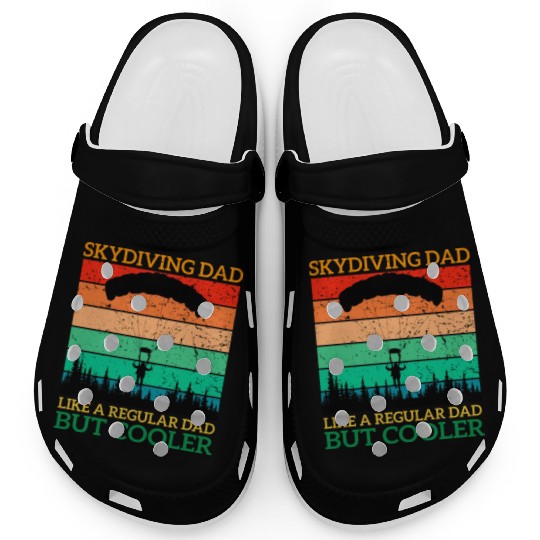 Skydiving Dad Like A Regular Dad But Cooler Clogs