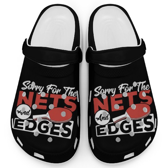 Table Tennis Sorry For The Nets And Edges Ping Clogs