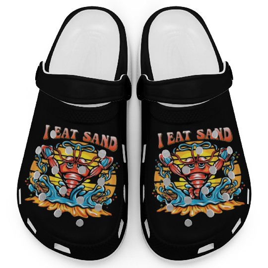 I Eat Sand and Muscular Shrimp Clogs