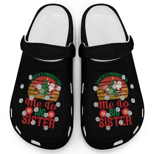 Santa s promoting me to big sister Clogs