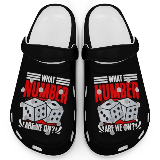 Funny What Number Are We On Bunco Dice Game Night Clogs