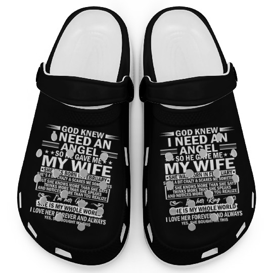 He Gave Me My Wife She Was Born In February Clogs