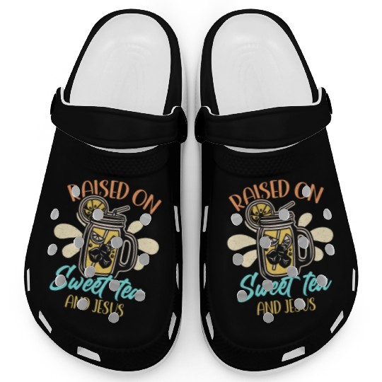 Sweet Tea Raised On Sweet Tea And Southern Country Clogs