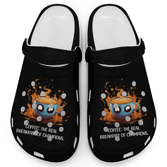 Coffee The Real Breakfast Of Champions white Clogs