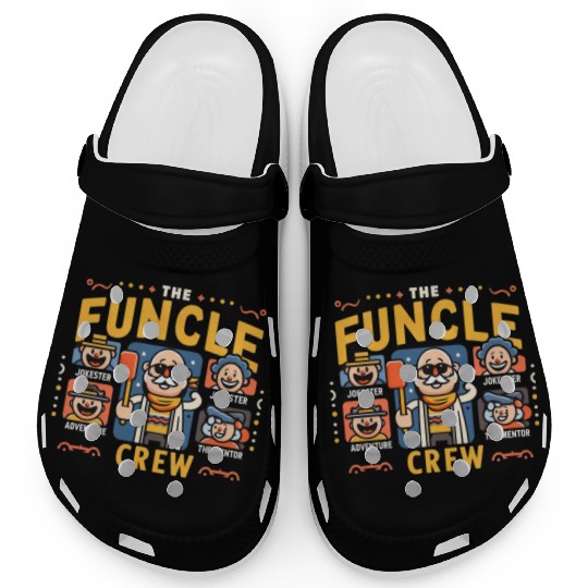 The Funcle Crew: Unlocking the Magic of Unclehood Clogs