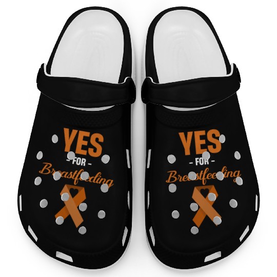 Yes For Breastfeeding Awareness Support Lactation Clogs