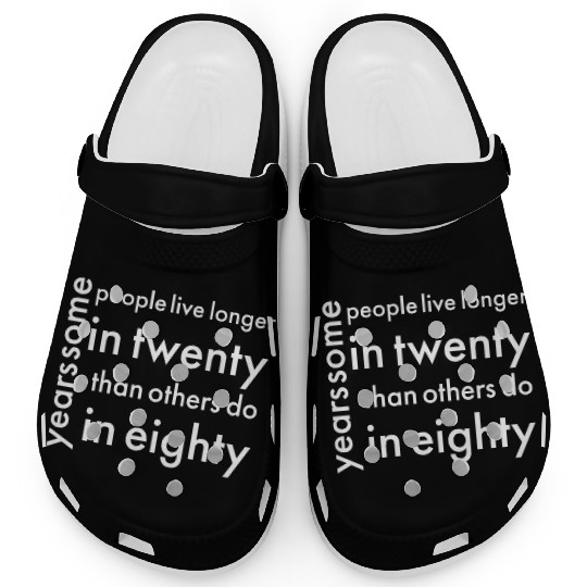 doctor who quotes ,some people live longer Clogs