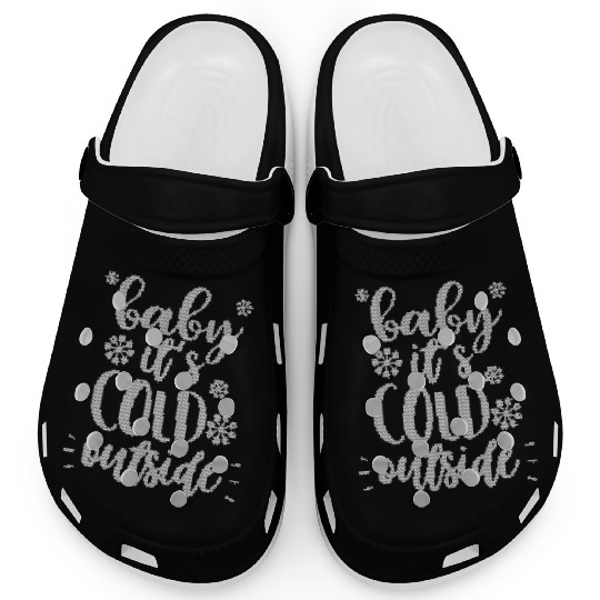 Baby It's Cold Outside Cool Christmas Themed Meme Clogs