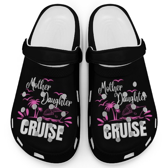 Cruise Ship Mother Daughter Cruise Funny Cruise Clogs