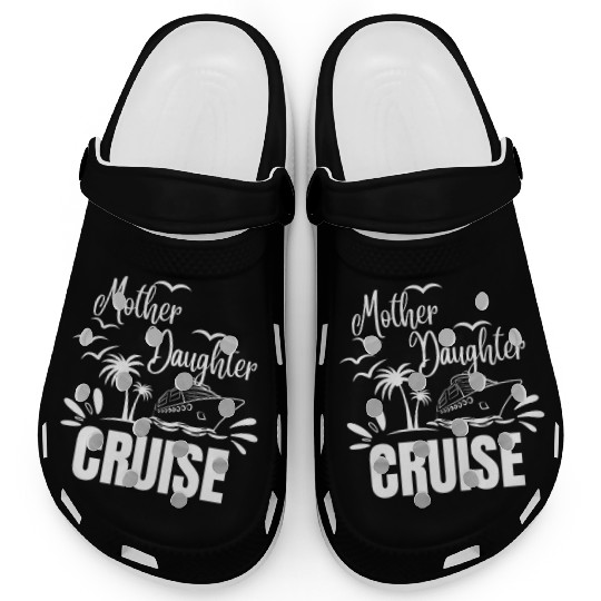 Cruise Ship Mother Daughter Cruise Funny Cruise Clogs