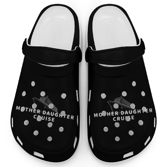Cruise Ship Mother Daughter Cruise Funny Cruise Clogs