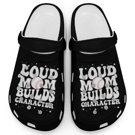 Loud baseball mom builds character Clogs