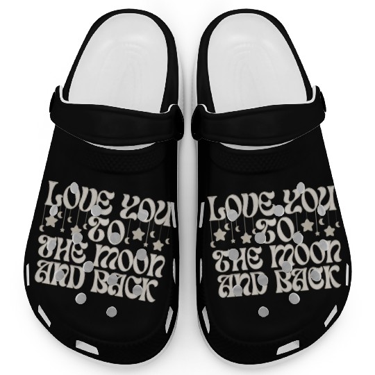 Love You To The Moon And Back Clogs