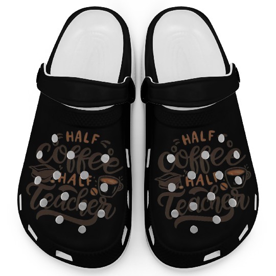Half Coffee Half Teacher Funny Inspirational Retro Clogs