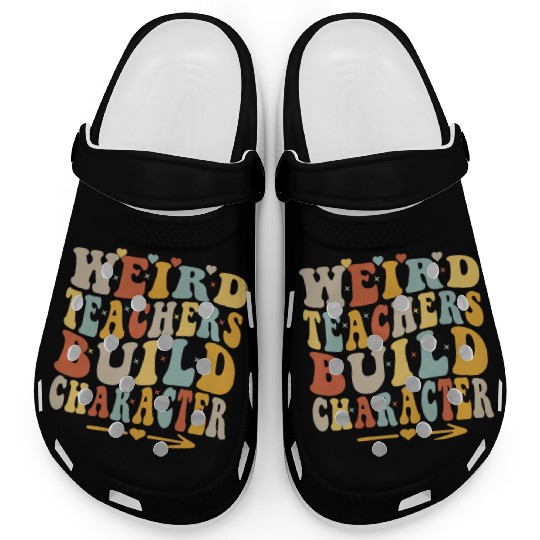 Weird Teachers Build Character Retro Funny Groovy Clogs