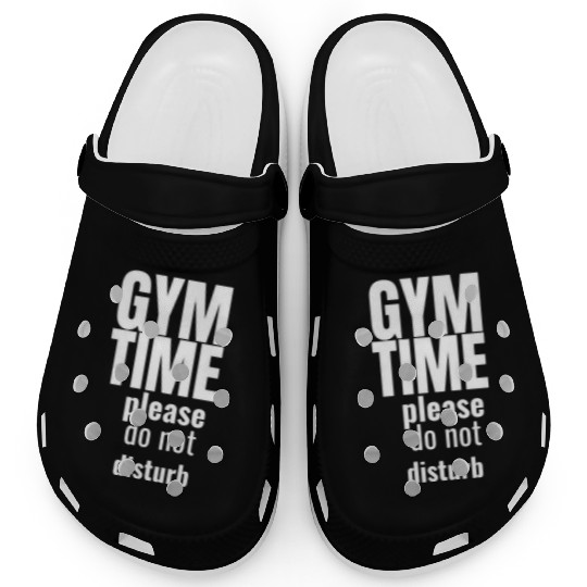 Funny gym gym time please do not disturb Clogs