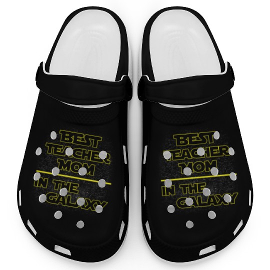 Best Teacher Mom In The Galaxy Mother's Day Gift Clogs