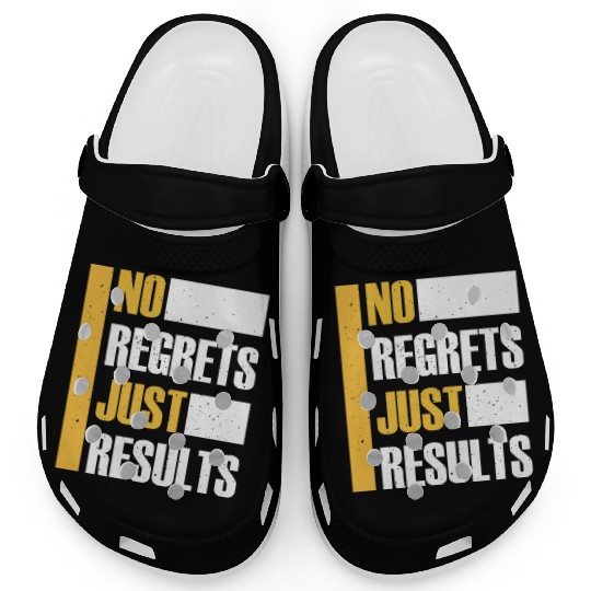 No Regrets Just Results distress grunge typography Clogs