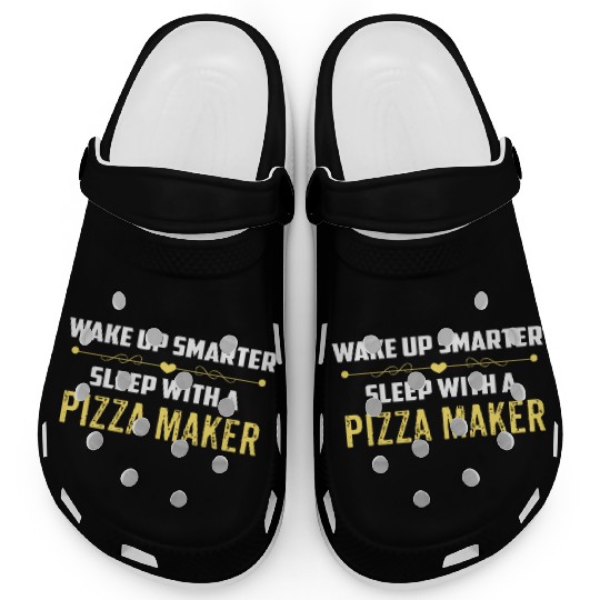 Wake Up Smarter Sleep With A PIZZA MAKER Clogs
