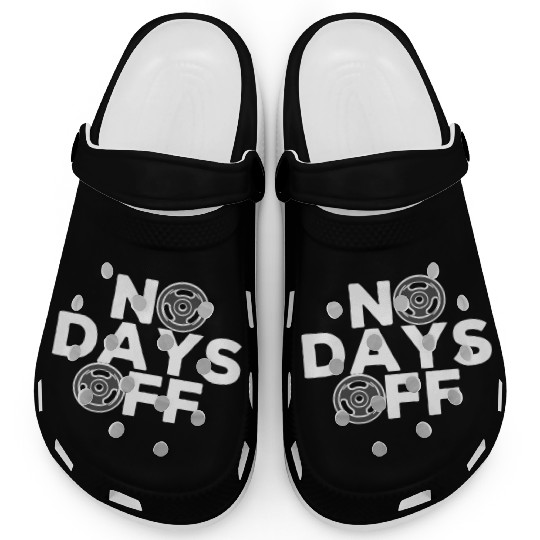 No Days Off , Gym and training. Clogs