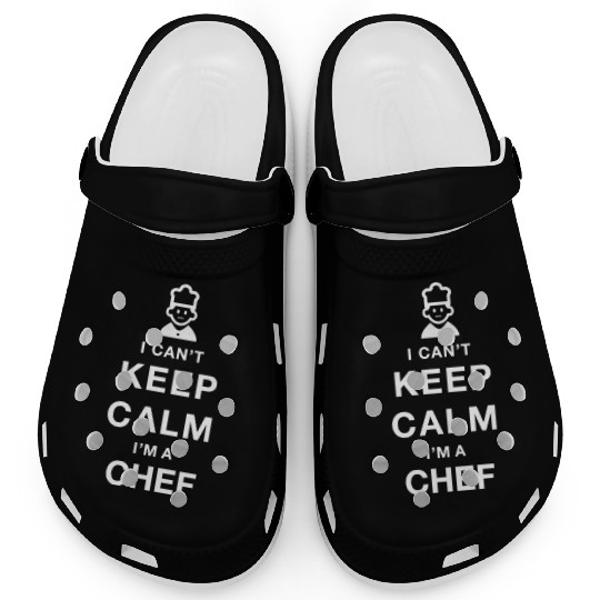 I CAN'T KEEP CALM i'm a chef Clogs