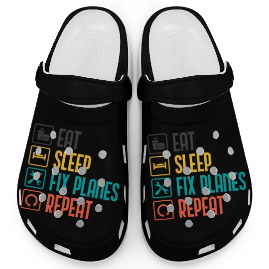 Eat Sleep Fix Planes Repeat Aircraft Mechanic Clogs