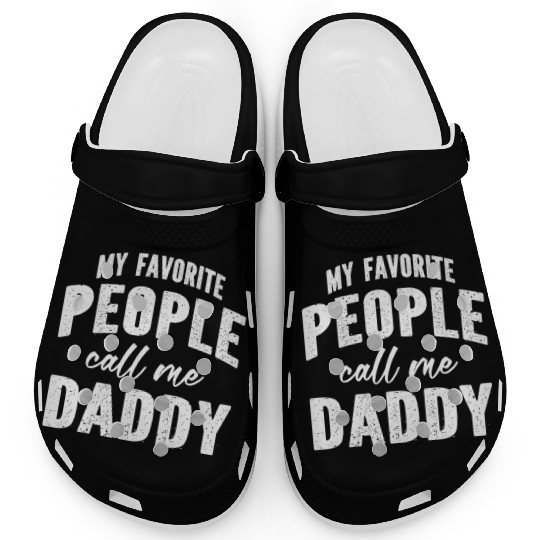 My Favorite People Call Me Daddy Clogs
