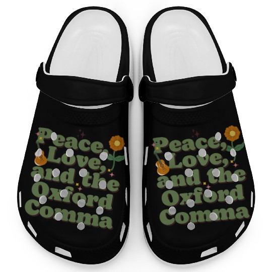 Funny Oxford Comma Peace Love and the Oxford Comma Clogs