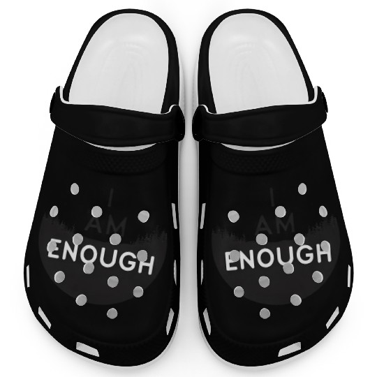 I Am Enough Embrace Your Worth Clogs